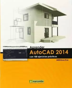 APRENDER AUTOCAD 2014 CON 100 EJERCICIOS PRÁCTICOS