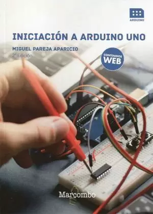 INICIACIÓN A ARDUINO UNO (2ªEDICIÓN)