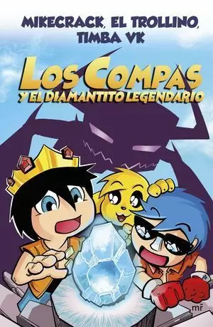 LOS COMPAS Y EL DIAMANTITO LEGENDARIO (CARTONÉ)