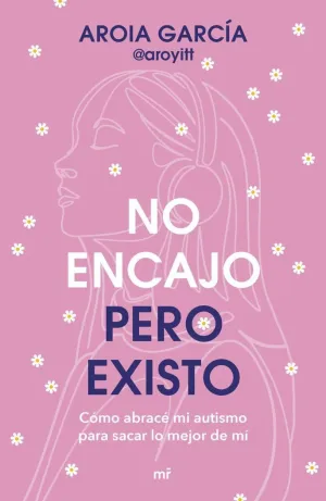 NO ENCAJO, PERO EXISTO