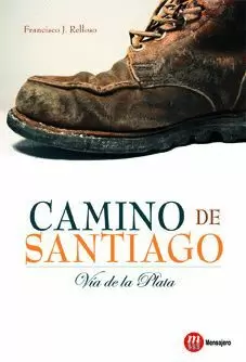 CAMINO DE SANTIAGO. LA VÍA DE LA PLATA