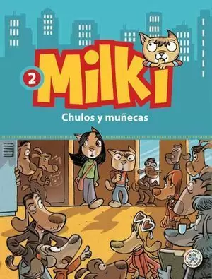MILKI 2. CHULOS Y MUÑECAS