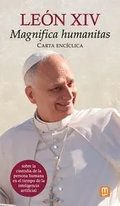 MAGNIFICA HUMANITAS. CARTA ENCÍCLICA