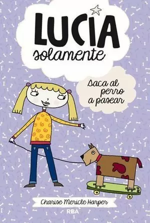 LUCÍA SOLAMENTE 3. SACA AL PERRO A PASEAR