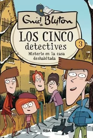 LOS CINCO DETECTIVES 3. MISTERIO EN LA CASA DESHABITADA