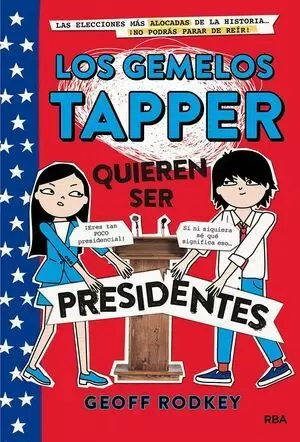 LOS GEMELOS TAPPER QUIEREN SER PRESIDENTES