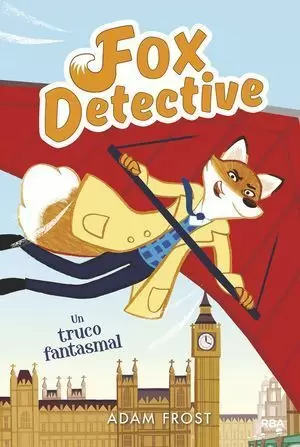 FOX DETECTIVE 5. UN TRUCO FANTASMAL