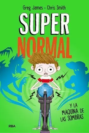 SUPERNORMAL Y LA MAQUINA DE LAS SOMBRAS. SUPERNORMAL 3.