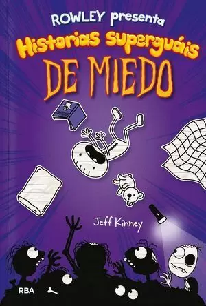 DIARIO DE ROWLEY 3. ROWLEY PRESENTA HISTORIAS SUPERGUÁIS DE MIEDO