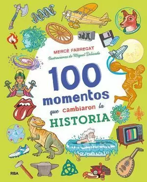 100 MOMENTOS QUE CAMBIARON LA HISTORIA