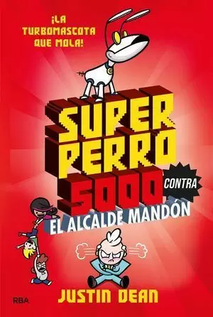 SUPERPERRO 5000 CONTRA EL ALCALDE MANDÓN