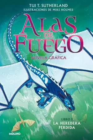 ALAS DE FUEGO 2 - LA HEREDERA PERDIDA (NOVELA GRÁFICA)