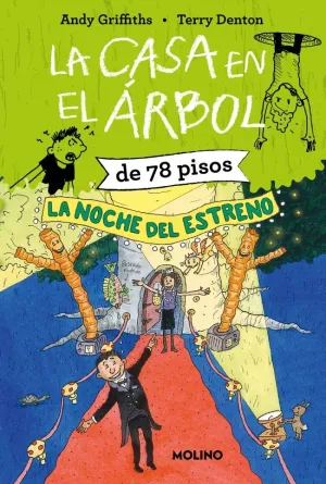 LA CASA EN EL ÁRBOL DE 78 PISOS. LA NOCHE DEL ESTRENO