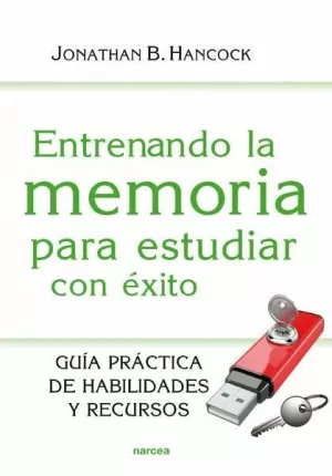 ENTRENANDO LA MEMORIA PARA ESTUDAR CON ÉXITO