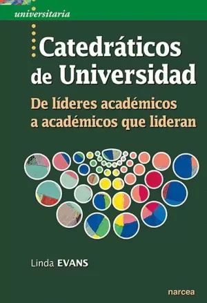 CATEDRÁTICOS DE UNIVERSIDAD /DE LÍDERES ACADÉMICOS A ACADÉMICOS QUE LIDERAN