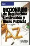 DICCIONARIO DE ARQUITECTURA, CONSTRUCCIÓN Y OBRAS PÚBLICAS. INGLÉS/ESPAÑOL ESPAÑ