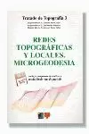 TRATADO DE TOPOGRAFÍA TOMO III. REDES TOPOGRÁFICAS Y LOCALES. MICROGEODESIA