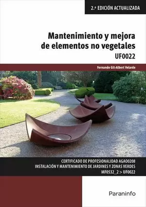 MANTENIMIENTO Y MEJORA DE ELEMENTOS NO VETALES UF0022 2ª EDICIÓN ACTUALIZADA