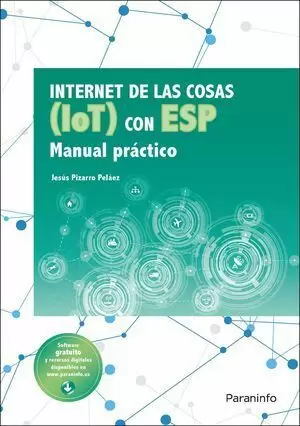 INTERNET DE LAS COSAS (IOT) CON ESP. MANUAL PRÁCTICO