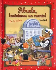 ABUELA ¡CUÉNTANOS UN CUENTO! DE LA SELVA