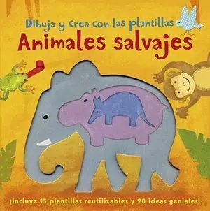 DIBUJA Y CREA CON LAS PLANTILLAS ANIMALES SALVAJES