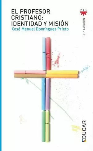 EL PROFESOR CRISTIANO: IDENTIDAD Y MISIÓN