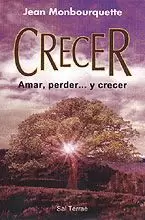CRECER : AMAR , PERDER - - Y CRECER