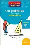 100 PROBLEMAS PARA REPASAR MATEMÁTICAS. 4º PRIMARIA