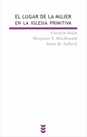 EL LUGAR DE LA MUJER EN LA IGLESIA PRIMITIVA