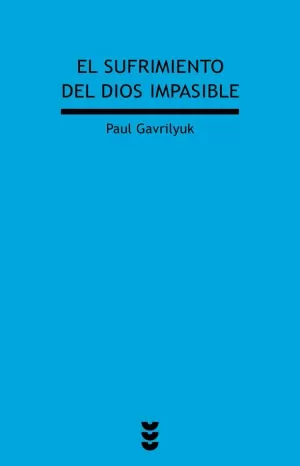 EL SUFRIMIENTO DEL DIOS IMPASIBLE