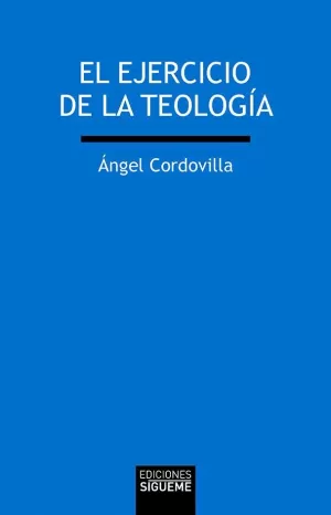 EL EJERCICIO DE LA TEOLOGÍA