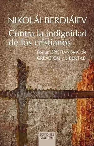 CONTRA LA INDIGNIDAD DE LOS CRISTIANOS