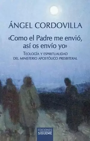 COMO EL PADRE ME ENVIO