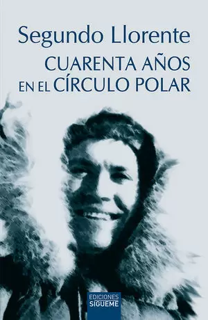 CUARENTA AÑOS EN EL CÍRCULO POLAR