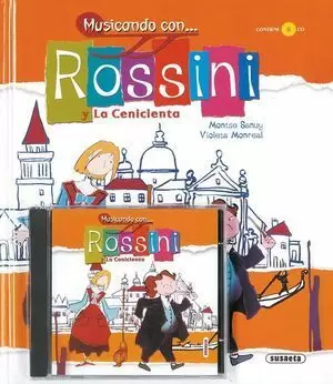 MUSICANDO CON ROSSINI Y LA CENICIENTA + CD