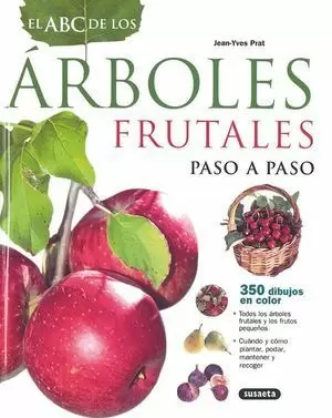 EL ABC DE LOS ÁRBOLES FRUTALES PASO A PASO