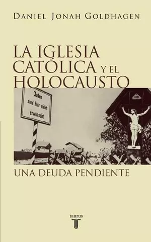 IGLESIA CATOLICA Y EL HOLOCAUSTO, LA