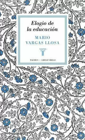 ELOGIO DE LA EDUCACIÓN (GREAT IDEAS 37)