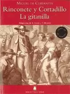 RINCONETE Y CORTADILLO ; LA GITANILLA