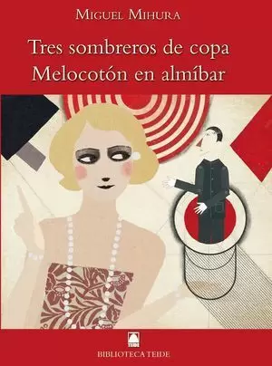 TRES SOMBREROS DE COPA ; MELOCOTÓN EN ALMÍBAR