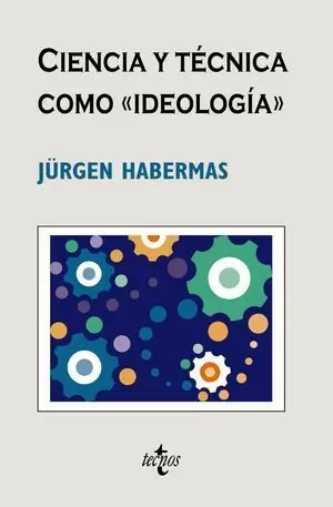 CIENCIA Y TÉCNICA COMO « IDEOLOGÍA »