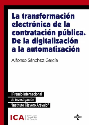 LA TRANSFORMACIÓN ELECTRÓNICA DE LA CONTRATACIÓN PÚBLICA. DE LA DIGITALIZACIÓN A LA AUTOMATIZACIÓN