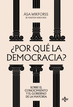 ¿POR QUÉ LA DEMOCRACIA?