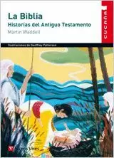 LA BIBLIA. HISTORIAS DEL ANTIGUO TESTAMENTO