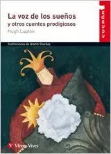 LA VOZ DE LOS SUEÑOS Y OTROS CUENTOS PRODIGIOSOS