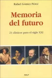 MEMORIA DEL FUTURO. 21 CLASICOS PARA EL SIGLO XXI