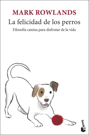 LA FELICIDAD DE LOS PERROS