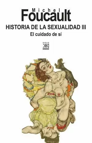 HISTORIA DE LA SEXUALIDAD 3. EL CUIDADO DE SÍ
