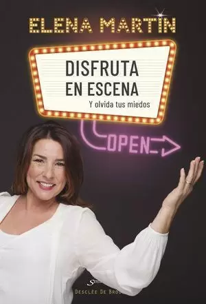 DISFRUTA EN ESCENA Y OLVIDA TUS MIEDOS