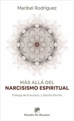MÁS ALLÁ DEL NARCISISMO ESPIRITUAL